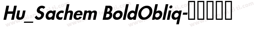 Hu_Sachem BoldObliq字体转换